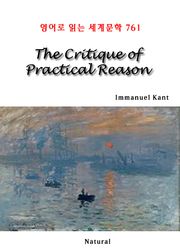 The Critique of Practical Reason (영어로 읽는 세계문학 761)