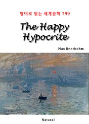 The Happy Hypocrite (영어로 읽는 세계문학 799)