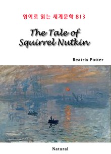 The Tale of Squirrel Nutkin (영어로 읽는 세계문학 813)