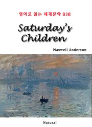 Saturday’s Children (영어로 읽는 세계문학 838)