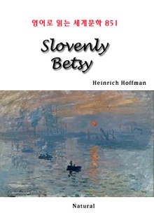 Slovenly Betsy (영어로 읽는 세계문학 851)