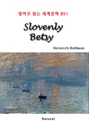Slovenly Betsy (영어로 읽는 세계문학 851)
