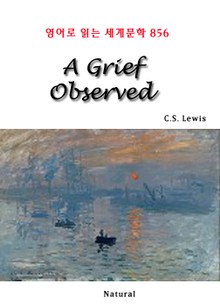 A Grief Observed (영어로 읽는 세계문학 856)