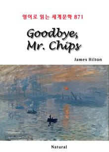 Goodbye, Mr. Chips (영어로 읽는 세계문학 871)