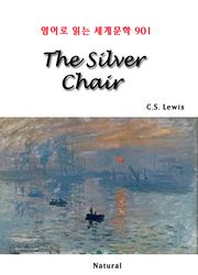 The Silver Chair (영어로 읽는 세계문학 901)