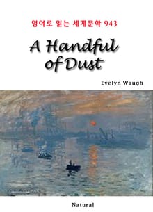 A Handful of Dust (영어로 읽는 세계문학 943)
