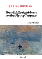 The Middle Aged Man on the Flying Trapeze (영어로 읽는 세계문학 966) 표지 이미지