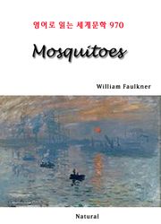 Mosquitoes (영어로 읽는 세계문학 970)