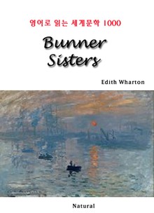 Bunner Sisters (영어로 읽는 세계문학 1000)