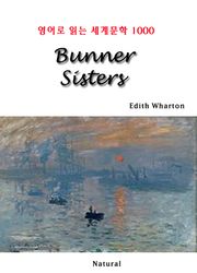 Bunner Sisters (영어로 읽는 세계문학 1000)