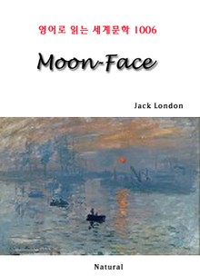 Moon-Face (영어로 읽는 세계문학 1006)