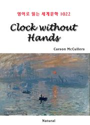 Clock without Hands (영어로 읽는 세계문학 1022)