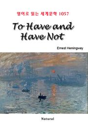 To Have and Have Not (영어로 읽는 세계문학 1057)