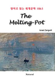 The Melting-Pot (영어로 읽는 세계문학 1063)