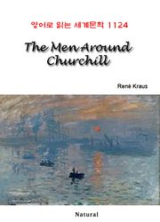 The Men Around Churchill (영어로 읽는 세계문학 1124)