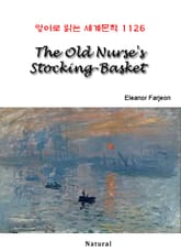 The Old Nurse's Stocking-Basket (영어로 읽는 세계문학 1126) 표지 이미지