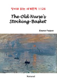 The Old Nurse's Stocking-Basket (영어로 읽는 세계문학 1126)