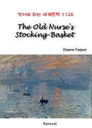 The Old Nurse's Stocking-Basket (영어로 읽는 세계문학 1126)