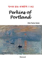 Perkins of Portland (영어로 읽는 세계문학 1142)