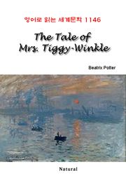 The Tale of Mrs. Tiggy-Winkle (영어로 읽는 세계문학 1146)