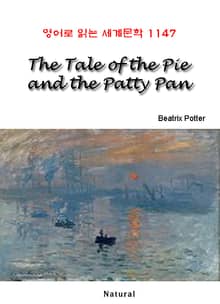 The Tale of the Pie and the Patty Pan (영어로 읽는 세계문학 1147)