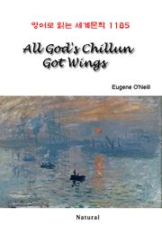 All God's Chillun Got Wings (영어로 읽는 세계문학 1185)