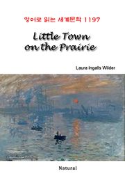 Little Town on the Prairie (영어로 읽는 세계문학 1197)