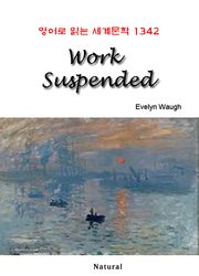 Work Suspended (영어로 읽는 세계문학 1342)
