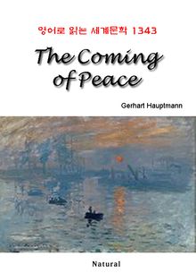 The Coming of Peace (영어로 읽는 세계문학 1343)