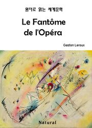 Le Fantôme de l'Opéra (원어로 읽는 세계문학 95)