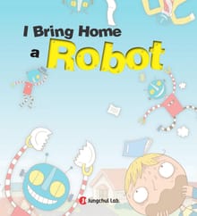 I Bring Home a Robot - Jungchul Readers Series Level 3 (Book5)