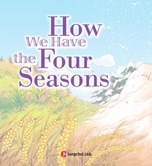 How We Have the Four Seasons - Jungchul Readers Series Level 3 (Book6)