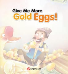 Give Me More Gold Eggs - Jungchul Readers Series Level 2 (Book5)