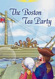 The Boston Tea Party - Jungchul Readers Series Level 5 (Book4)