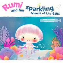 Rumi and her sparkling friends of the sea
