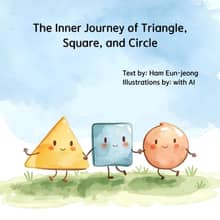 The Inner Journey of Triangle Square and Circle