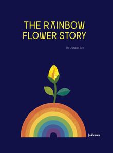 THE RAINBOW FLOWER STORY