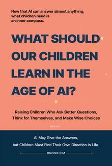 What Should Our Children Learn in the Age of AI?