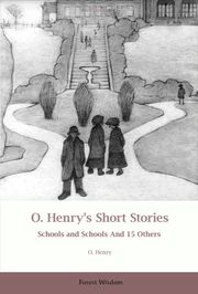 O. Henry's Short Stories Schools and Schools And 15 Others
