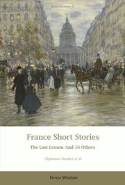 French Short Stories The Last Lesson And 16 Others