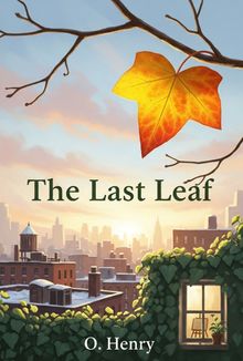 The Last Leaf : 마지막 잎새