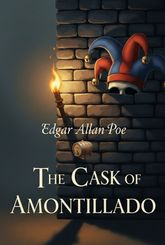 The Cask of Amontillado : 아몬틸라도의 술통 표지 이미지