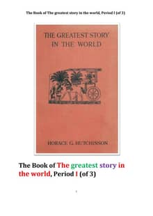 세상에서 가장 위대한 이야기 제1권. THE GREATEST STORY IN THE WORLD Vol. I ,By HORACE G. HUTCHINSON, B.A.