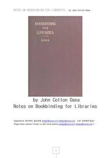 도서관책제본.NOTES ON BOOKBINDING FOR LIBRARIES, by John Cotton Dana