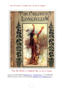 어린이를 위한 롱펠로작품.The Children's Longfellow, by Doris Hayman