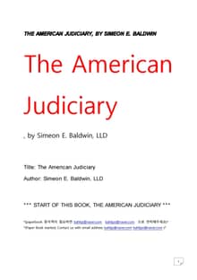 미국의 사법부.THE AMERICAN JUDICIARY, BY SIMEON E. BALDWIN