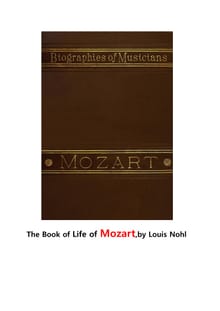 모차르트의 인생.The Book of Life of Mozart,by Ludwig Nohl