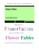 꽃에 관련한 우화들 책.The Book of Flower Fables, by Louisa May Alcott 표지 이미지