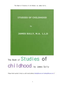 아동의 성장과정에서 언어와행동 심리의 발달에관한 연구들.The Book of Studies of childhood, by James Sull