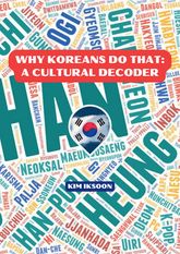 Why Koreans Do That A Cultural Decoder 표지 이미지